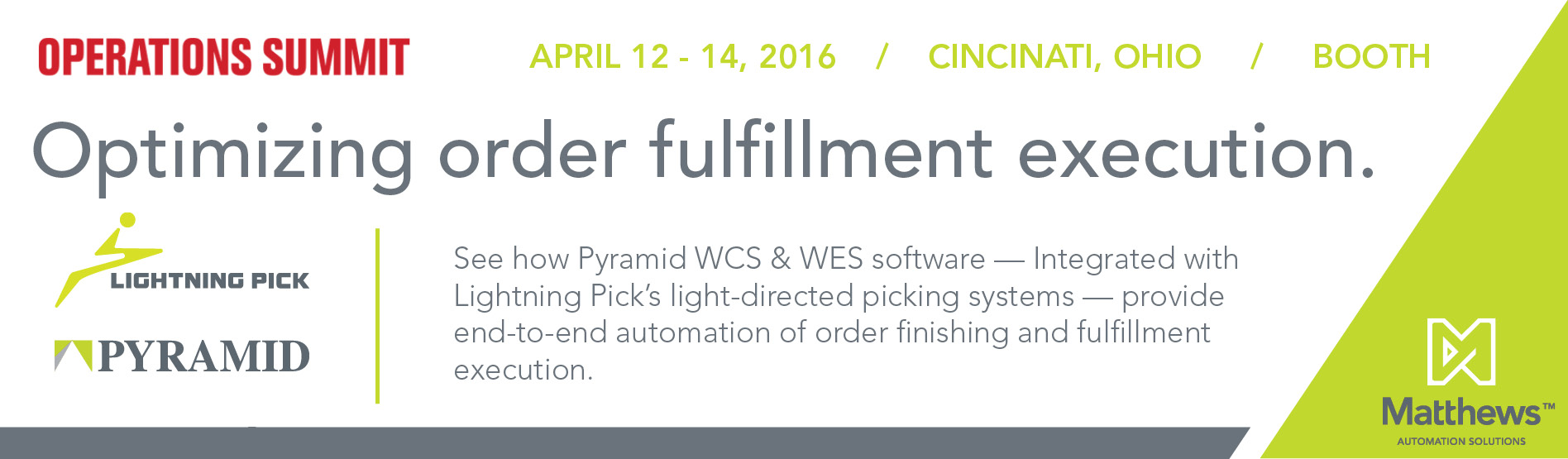 See Lightning Pick, Pyramid’s Optimized Order Fulfillment Solutions at Operations Summit.